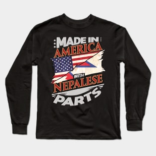 Made In America With Nepalese Parts - Gift for Nepalese From Nepal Long Sleeve T-Shirt